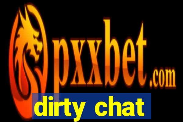 dirty chat